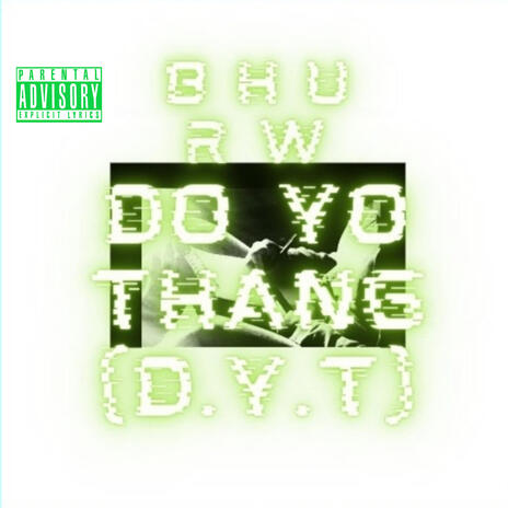 Do yo thang (D.Y.T) | Boomplay Music