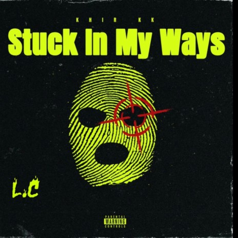 Stuck In My Ways ft. Liqouricechris