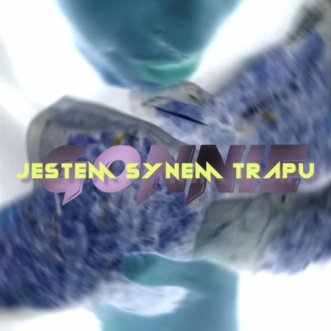 JESTEM SYNEM TRAPU ft. BarTie | Boomplay Music