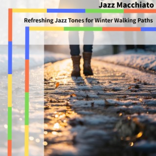 Refreshing Jazz Tones for Winter Walking Paths
