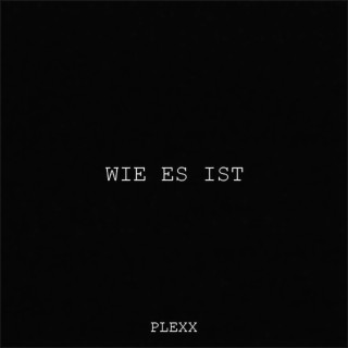 Wie es ist