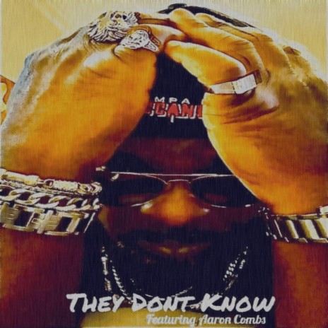 They Don't Know ft. Aaron Combs