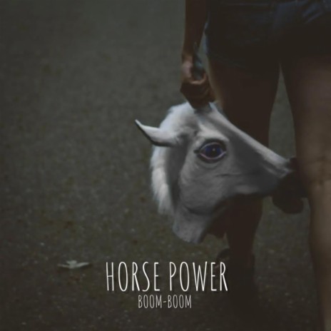 HORSE POWER | Boomplay Music