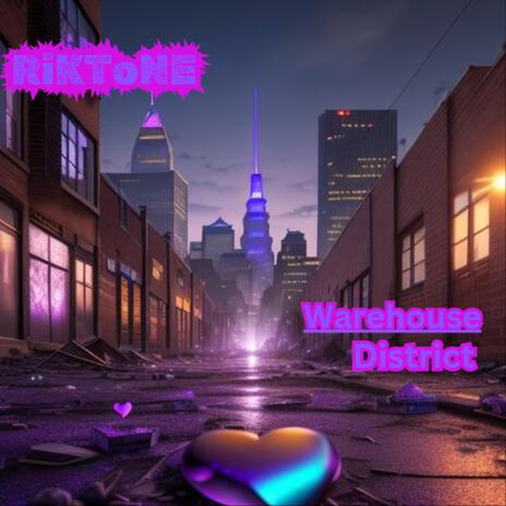 Warehouse District | Boomplay Music