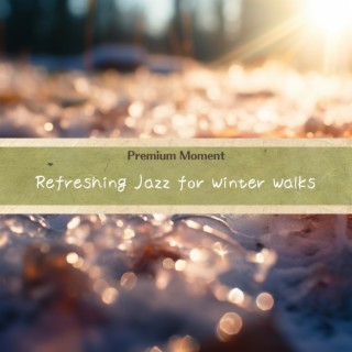 Refreshing Jazz for Winter Walks