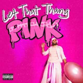 Let That Thang PINK