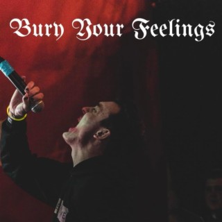 Bury Your Feelings ft. Slick lyrics | Boomplay Music