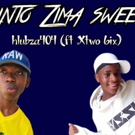 Izinto Zima sweedi ft. X2wo 6ix | Boomplay Music