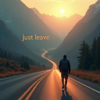 Just Leave