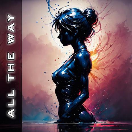 All the Way | Boomplay Music