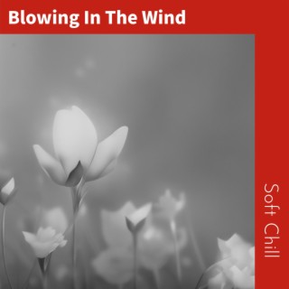 Blowing In The Wind
