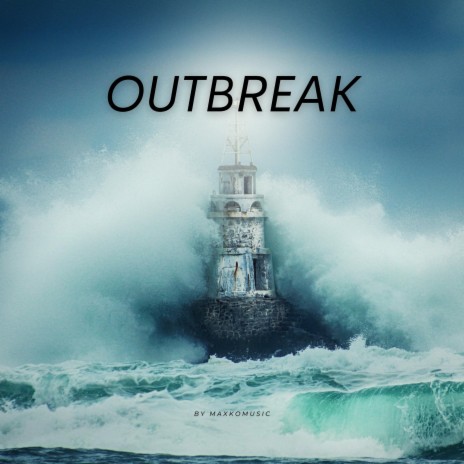Outbreak | Boomplay Music