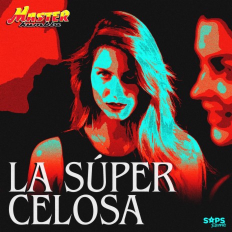 La Súper Celosa | Boomplay Music