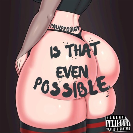 Is that even possible | Boomplay Music