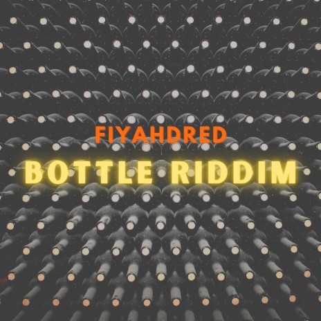 Bottle Riddim | Boomplay Music