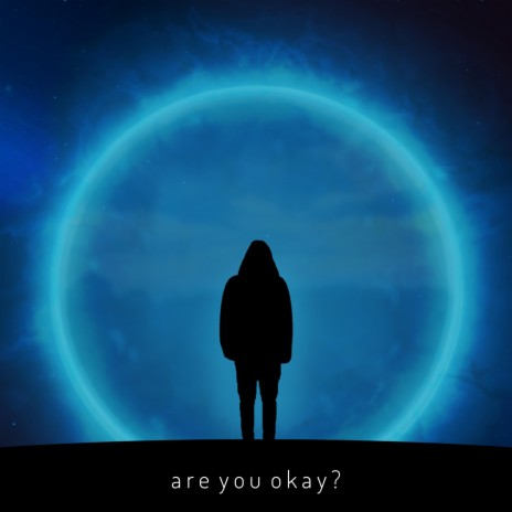 Are You Okay? | Boomplay Music