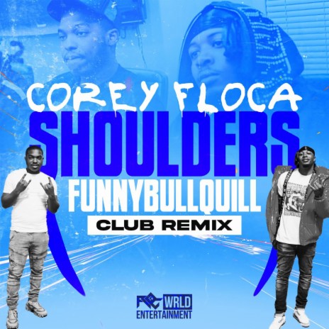 SHOULDERS (Club Remix) ft. FunnyBullQuill | Boomplay Music