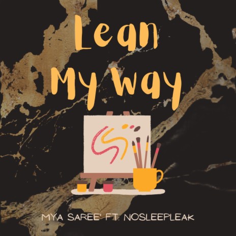 Lean My Way ft. Nosleepleak | Boomplay Music