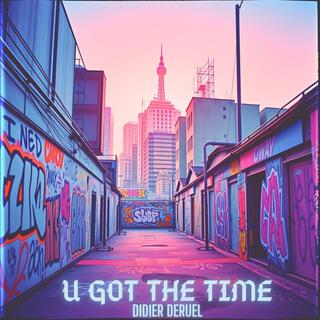 U Got The Time (Radio Edit)