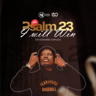 PSALM 23 I WILL WIN lyrics | Boomplay Music
