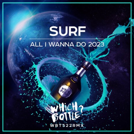 All I Wanna Do 2023 (Club Mix)