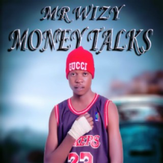 Mr wizy money talks