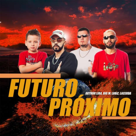 Set Futuro Próximo ft. Lacerda, Arthur Lira, Big M & Lobiz | Boomplay Music