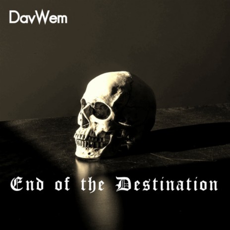 End of the Destination | Boomplay Music