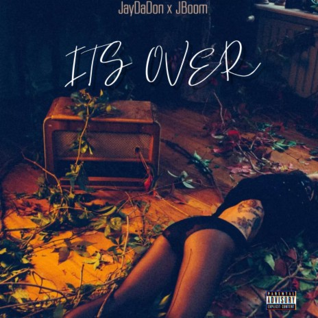 Its Over ft. JBoom | Boomplay Music
