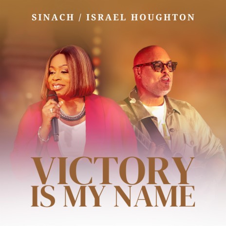 Victory Is My Name [Live] ft. Israel Houghton