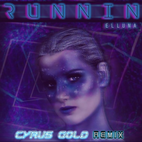 Runnin (Cyrus Gold Remix) ft. Cyrus Gold | Boomplay Music