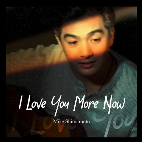 I Love You More Now | Boomplay Music