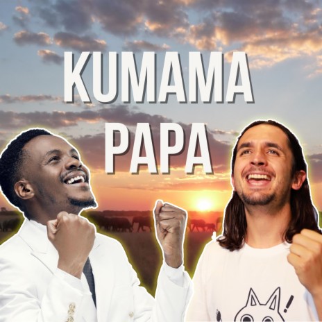 Kumama Papa ft. Grace Lokwa | Boomplay Music