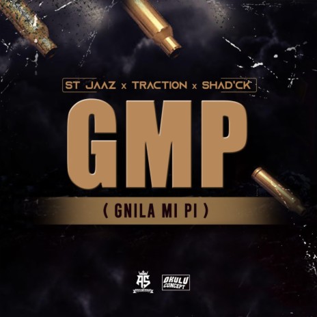 GMP (Gnila Mi Pi) ft. Traction & Shad'ck | Boomplay Music