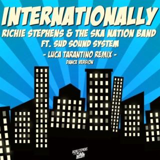 Internationally (Luca Tarantino Dance Version Remix)