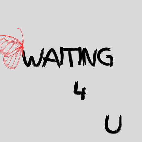 Waiting 4 U | Boomplay Music