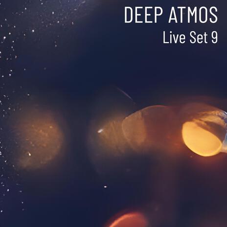 DEEP ATMOS Live Set 9 (Live) ft. Rohan Wallis | Boomplay Music