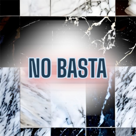 No Basta | Boomplay Music