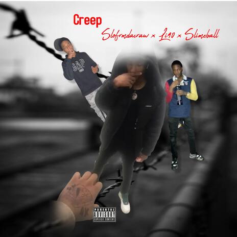 Creep ft. Li40 & Otm Slimeball | Boomplay Music