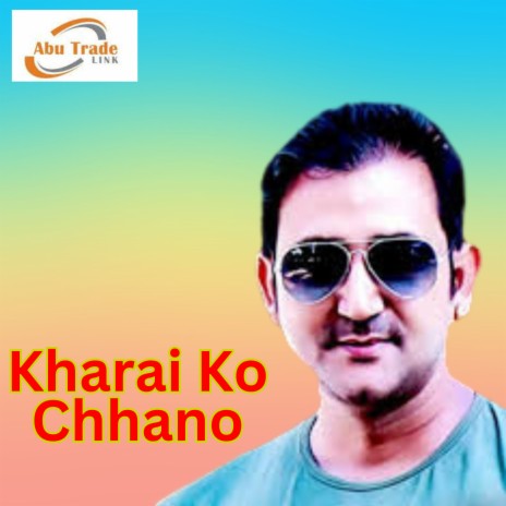Kharai Ko Chhano | Boomplay Music