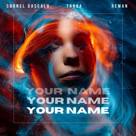 Your Name ft. Cornel Dascalu & Tabba | Boomplay Music