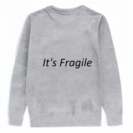 It's Fragile