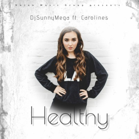 Healthy ft. Caroline | Boomplay Music