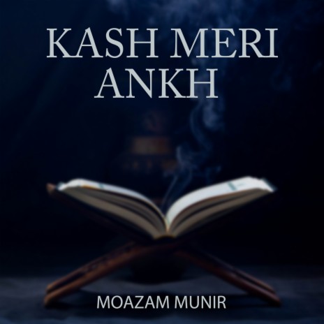 Kash Meri Ankh | Boomplay Music