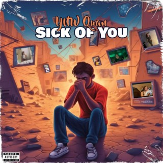 Sick Of You lyrics | Boomplay Music