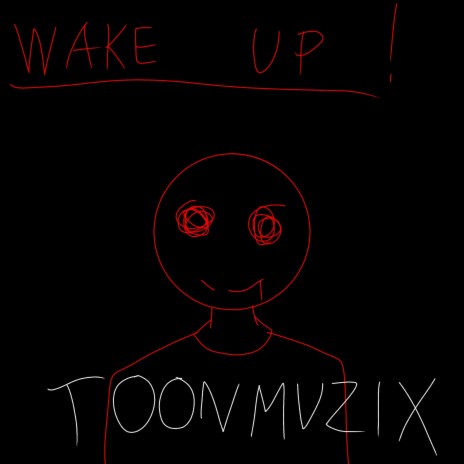 Wake up! ft. Bladerene | Boomplay Music