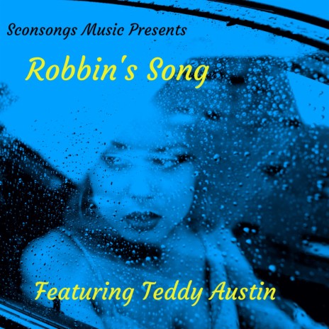 Robbin's Song ft. Teddy Austin