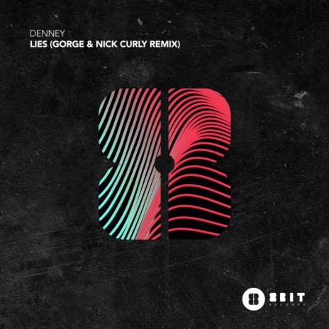 Lies (Gorge & Nick Curly Remix)