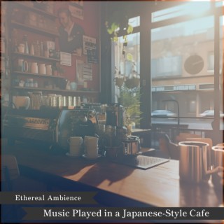 Music Played in a Japanese-Style Cafe