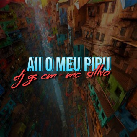 AII O MEU PIRU | Boomplay Music